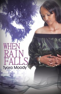 When Rain Falls by Tyora Moody
